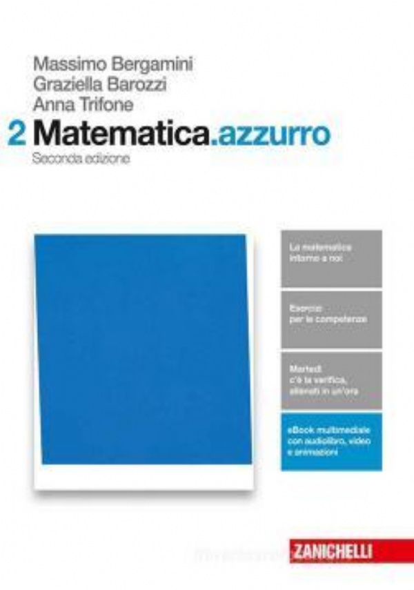 I COLORI DELLA MATEMATICA EDIZIONE BLU VOLUME 2 di 