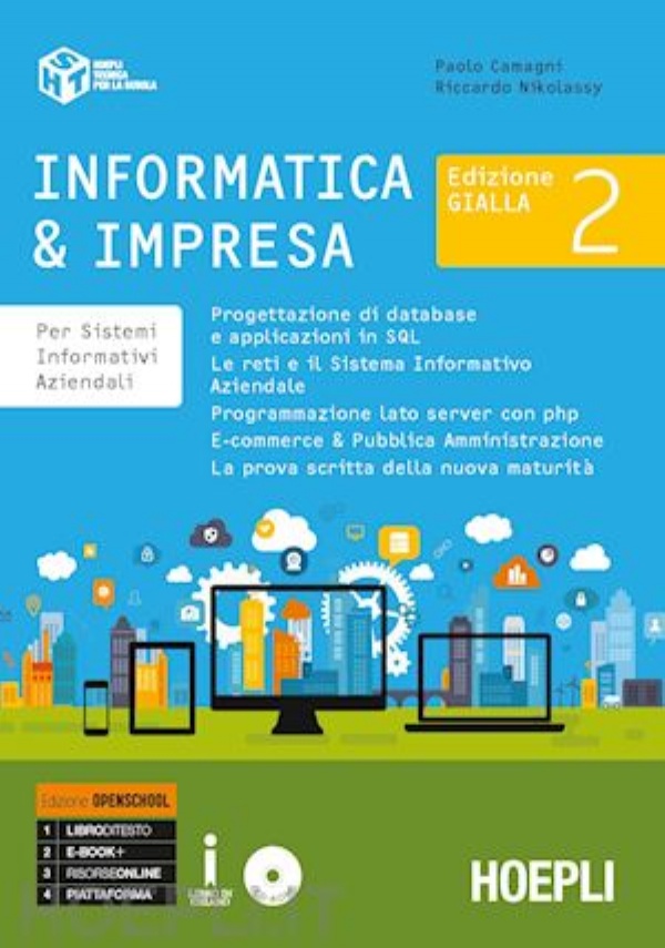 Informatica & impresa. Per sistemi informativi aziendali. Ediz. gialla. Vol. 1 di 