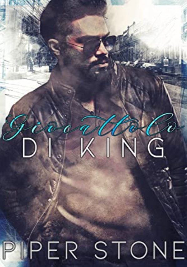 Giocattolo di King: un dark romance a sfondo mafioso di Piper Stone