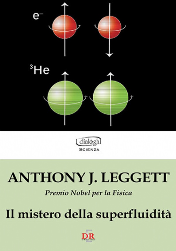 Il mistero della superfluidità di Anthony J. Leggett