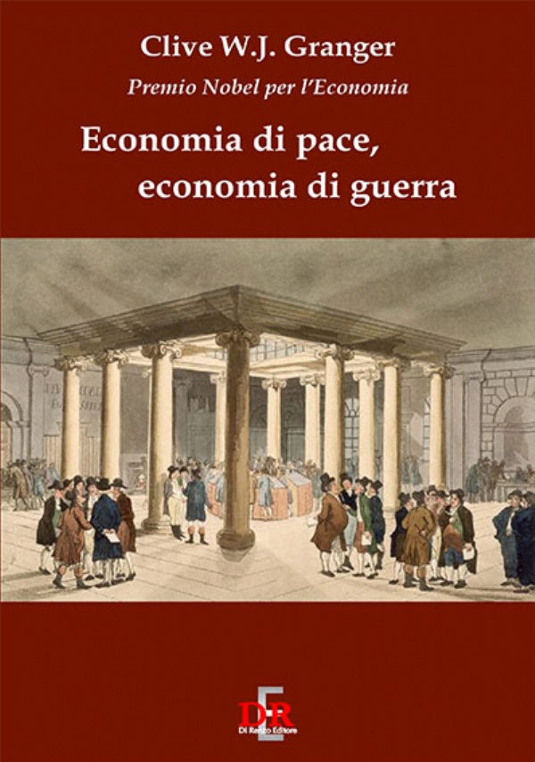 Economia di pace, economia di guerra di Clive William John Granger