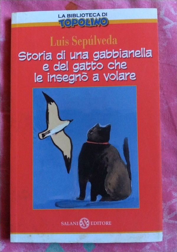 Storia di una gabbianella e del gatto - Luis Sepúlveda - Libro Usato -  Salani 