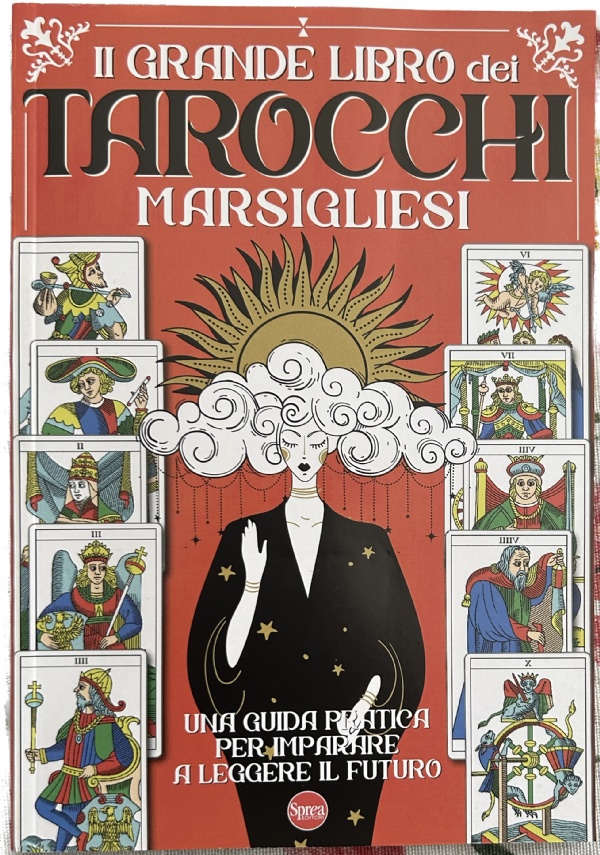 Magie di carta n. 11 - Il grande libro dei tarocchi marsigliesi. Una guida pratica per imparare a leggere il futuro di AA.VV.