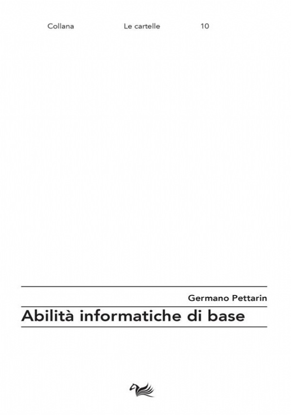 ABILITÀ INFORMATICHE DI BASE di Pettarin Germano