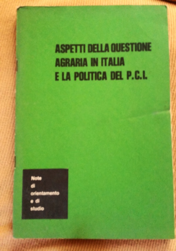 La politica agraria in Italia. di 