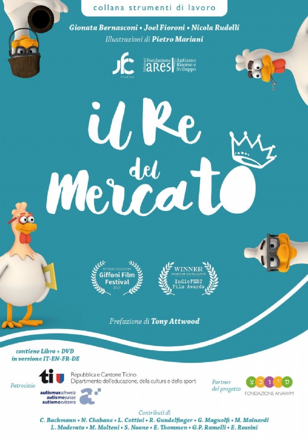 Il re del mercato-The king of the market-Le roi du marché-Der König des Marktes. Per parlare di autismo a scuola e in famiglia. Ediz. multilingue. Con DVD video di Gionata Bernasconi, Joel Fioroni, Nicola Rudelli, Rosy Pozzi-Misdea (a cura di), Pietro Mariani