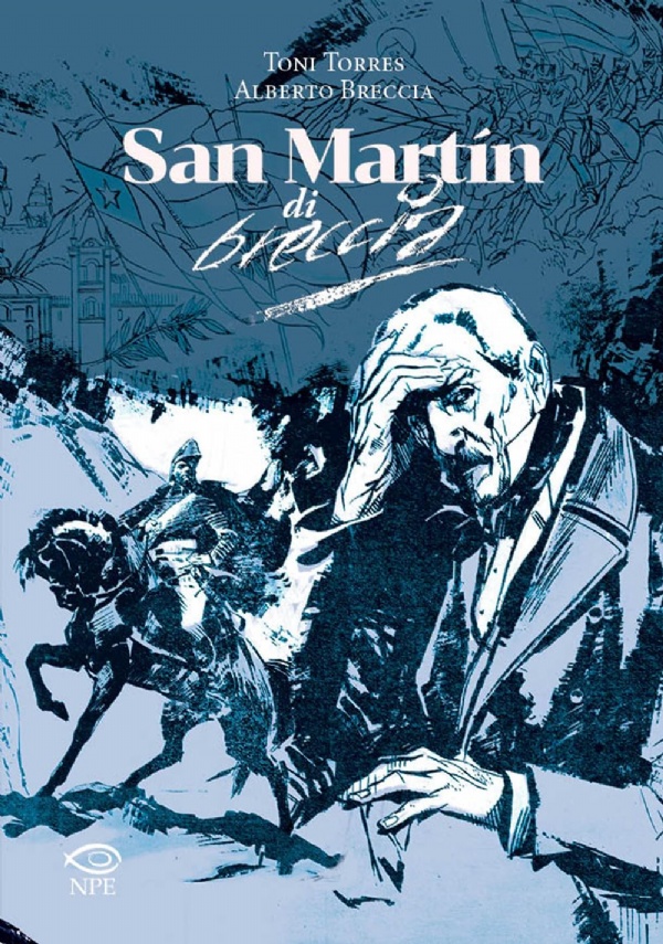 San Martin di Alberto Breccia di Alberto Breccia, Toni Torres