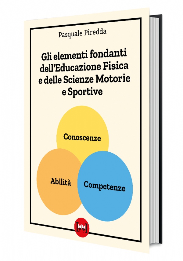 Gli elementi fondanti dell’Educazione fisica e delle Scienze Motorie e Sportive di Pasquale Piredda