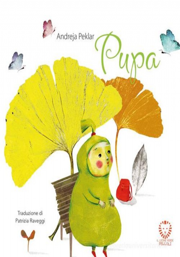 Pupa. Ediz. a colori di Andreja Peklar