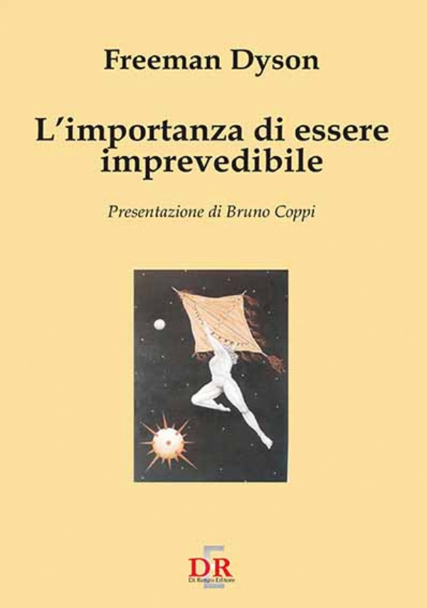 L’importanza di essere imprevedibile di Freeman J. Dyson