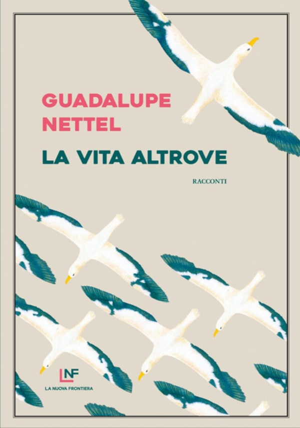 La vita altrove di Guadalupe Nettel