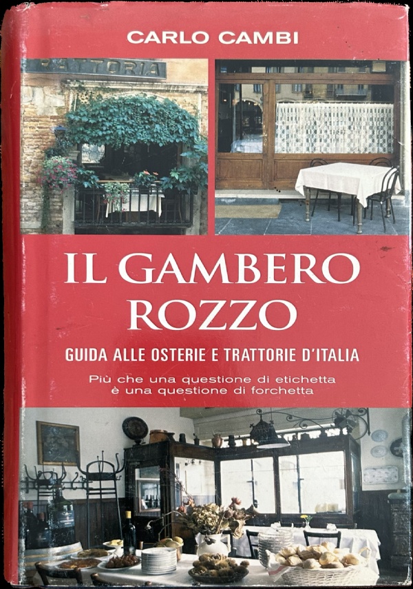 Il gambero rozzo. Guida alle osterie e trattorie d’Italia di Carlo Cambi