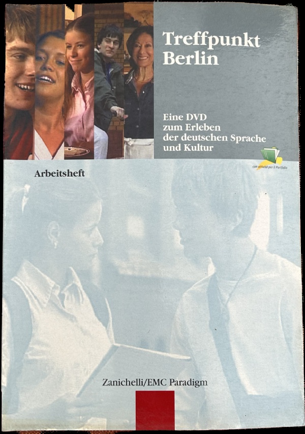 Treffpunkt Berlin. Eine DVD zum Erleben der deutschen Sprache und Kultur. Arbeitsheft NO DVD di EMC Paradigm