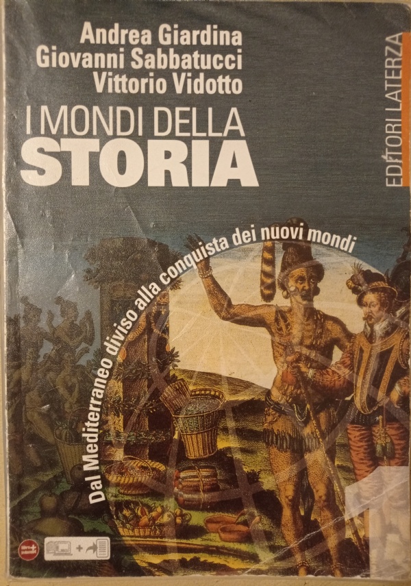 I mondi della storia. 2 .Ascesa ed egemonia europea nel mondo di 