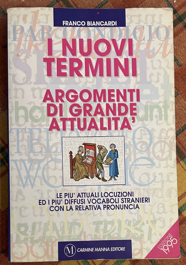 I nuovi termini. Argomenti di grande attualità di Franco Biancardi