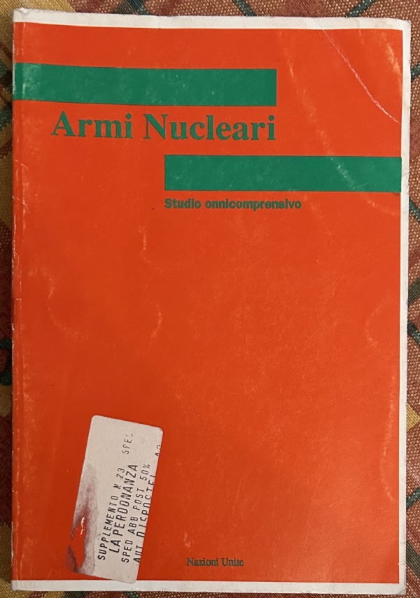 Armi nucleari. Studio onnicomprensivo di Dipartimento delle Nazioni Unite per gli Affari del Disarmo