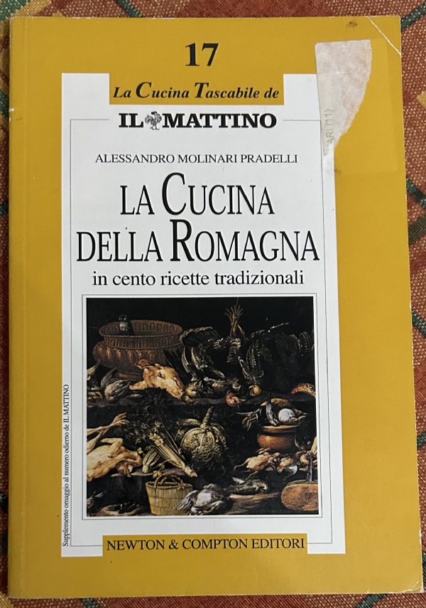 La cucina della Romagna in cento ricette tradizionali di Alessandro Molinari Pradelli