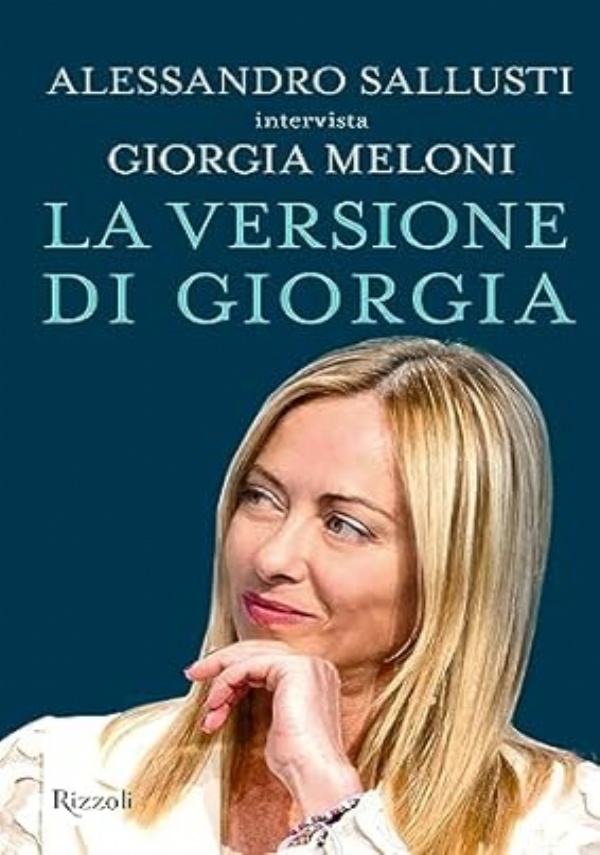 La versione di Giorgia di Giorgia Meloni, Alessandro Sallusti