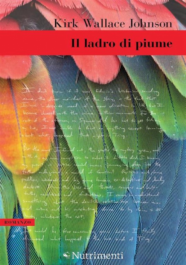 Il ladro di piume di Kirk Wallace Johnson