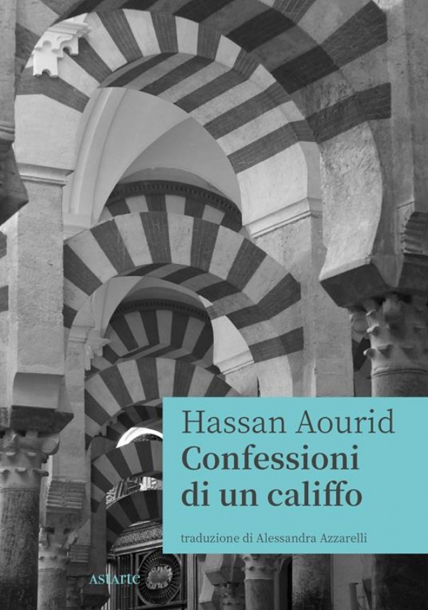 Confessioni di un califfo di Hassan Aourid