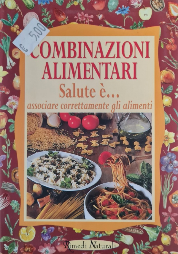 Ricette, colori e consigli per preparare INSALATE in ogni stagione di 