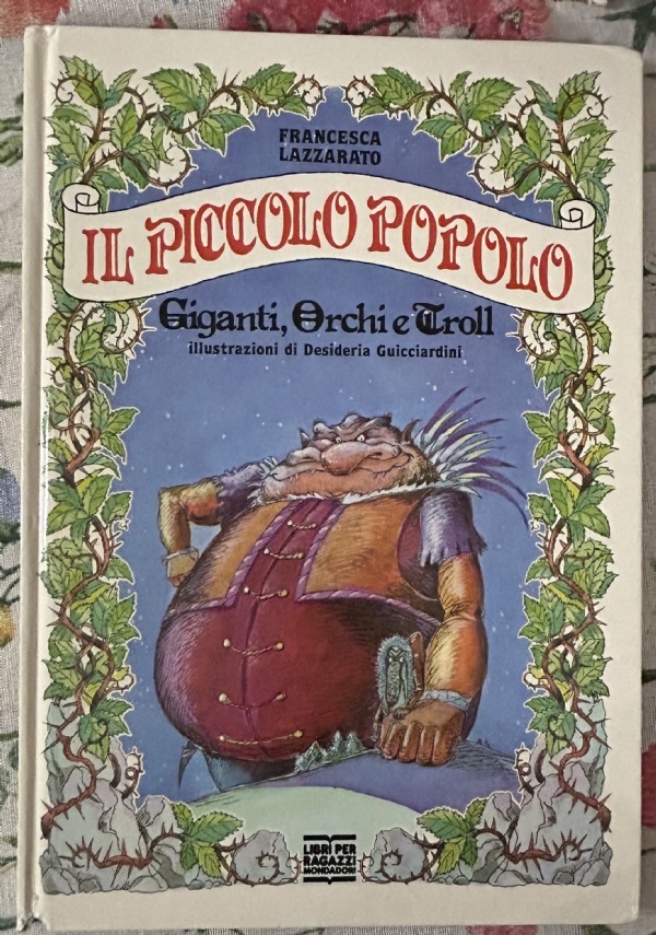 Il piccolo popolo. Giganti, orchi e troll di Francesca Lazzarato