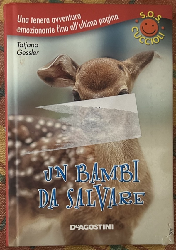 Un bambi da salvare. S.O.S. cuccioli di Tajana Gessler