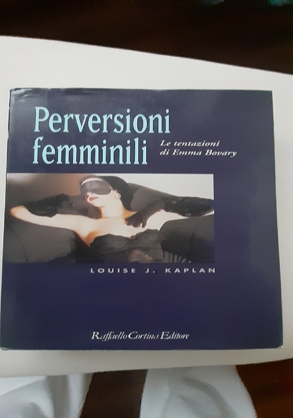 Perversioni femminili. Le tentazioni di Emma Bovary di 