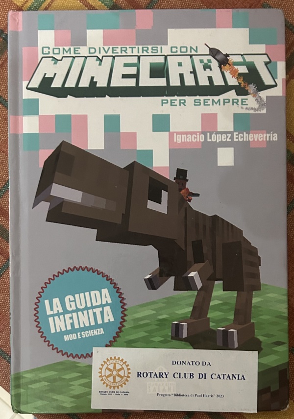 Come divertirsi con Minecraft per sempre di Ignacio López Echeverría