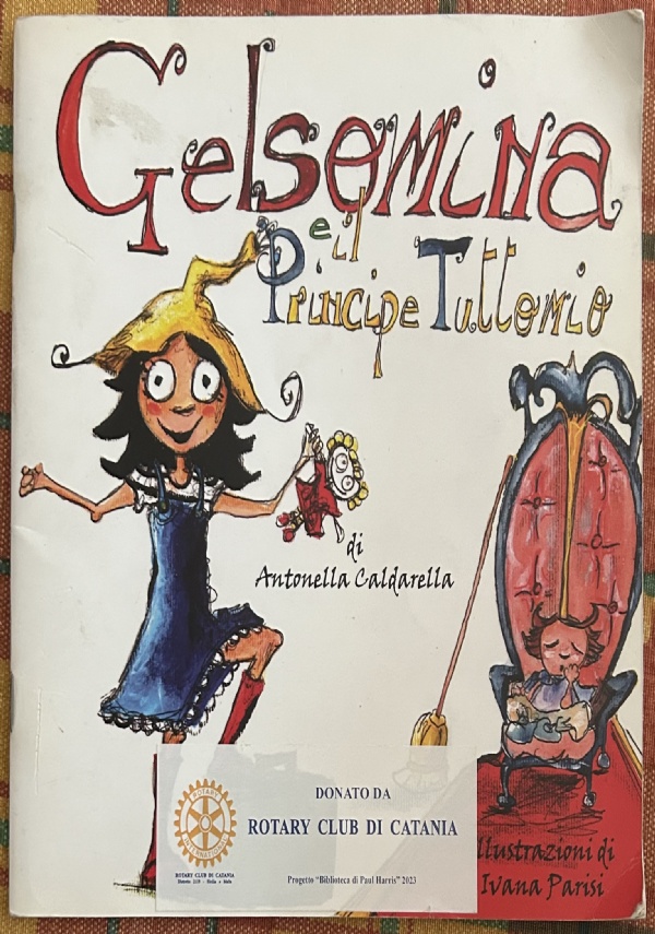 Gelsomino e il Principe Tuttomio di Antonella Caldarella