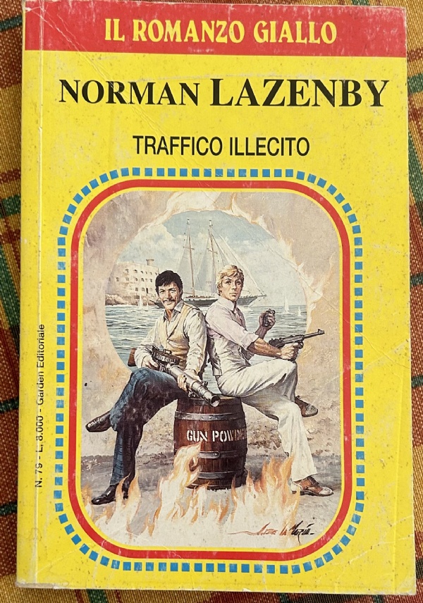 Il romanzo giallo n. 79 - Traffico illecito di Norman Lazenby