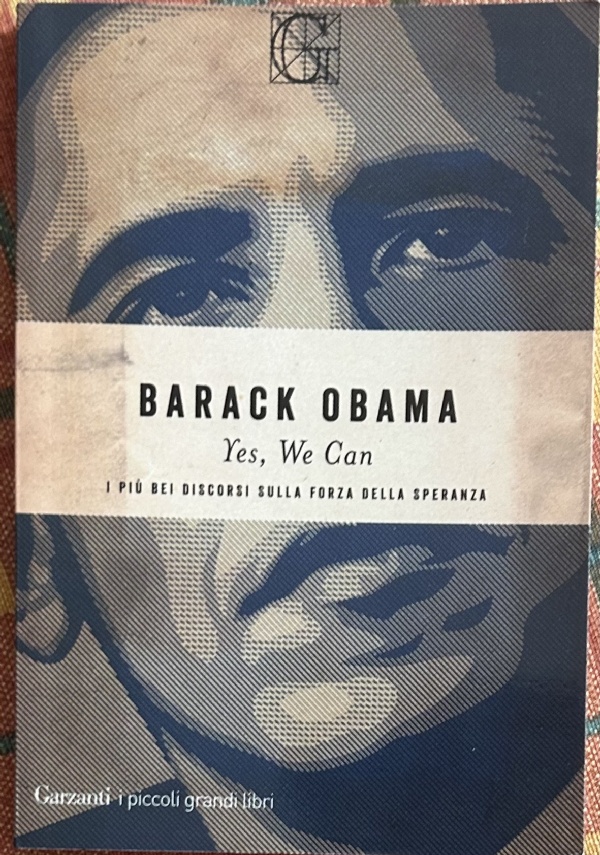 Yes, We Can. I più bei discorsi sulla forza della speranza di Barack Obama