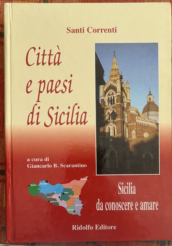 Sicilia da conoscere e amare. Città e paesi di Sicilia di Santi Correnti