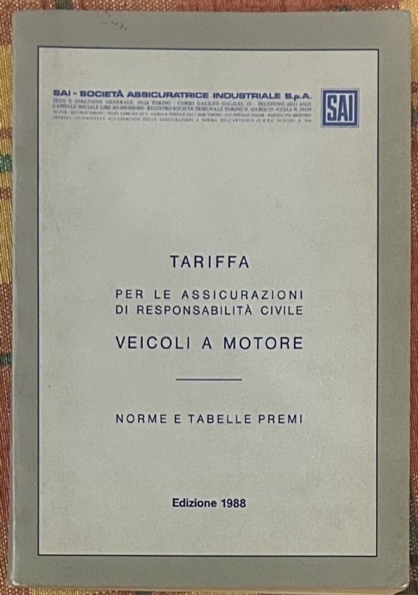 Tariffa per le assicurazioni di responsabilità civile veicoli a motore. Norme e tabelle premi di AA.VV.