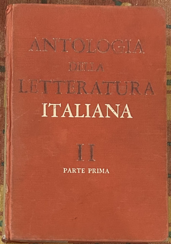 Antologia della letteratura italiana II Parte prima di Angelo Gianni, Mario Balestreri, Angelo Pasquali