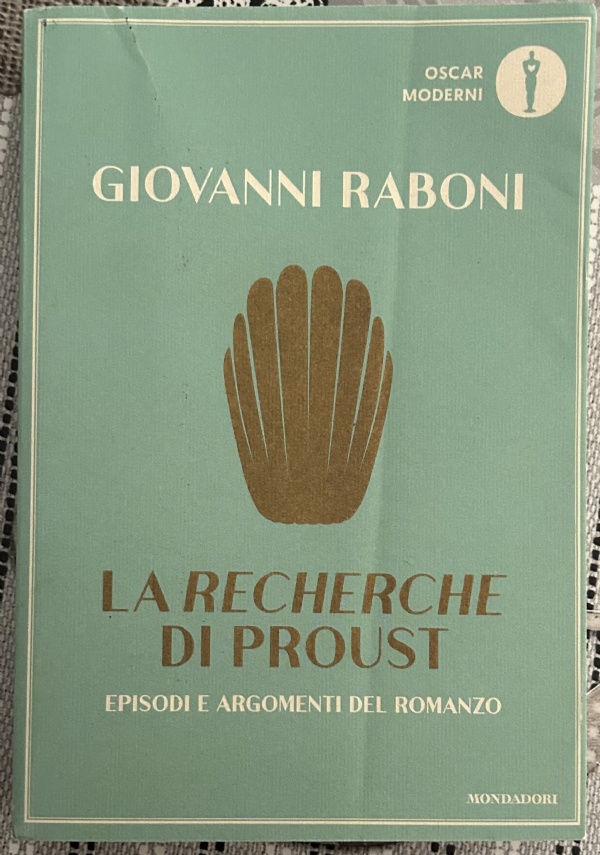 La «Recherche» di Proust. Episodi e argomenti del romanzo di Giovanni Raboni