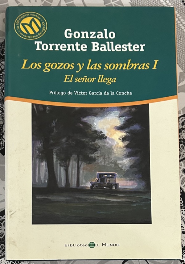 Los gozos y las sombras. El señor llega. Vol. 1 di Gonzalo Torrente Ballester,          Víctor García de la Concha