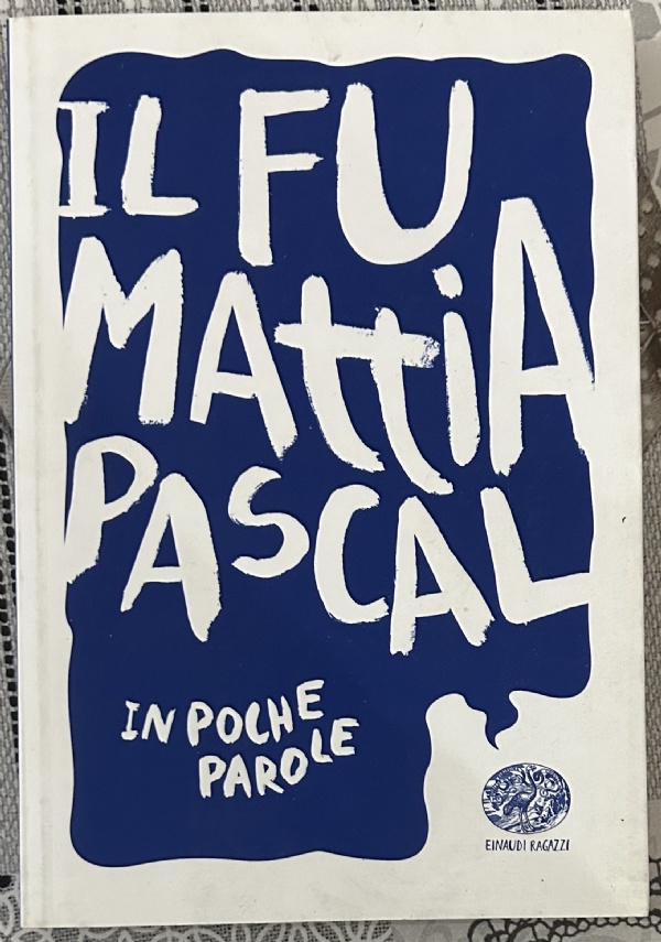 Il fu Mattia Pascal In poche parole di Davide Morosinotto