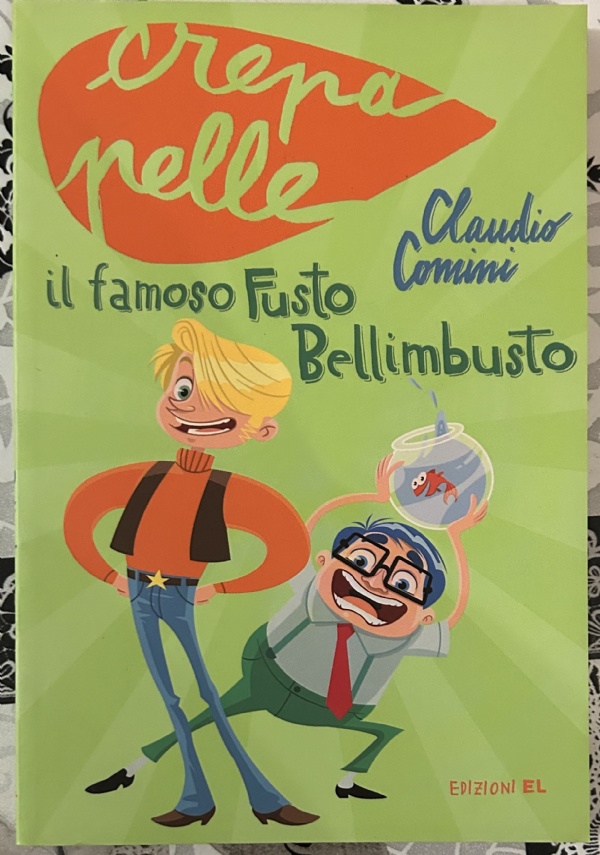 Il famoso Fusto Bellimbusto di Claudio Comini