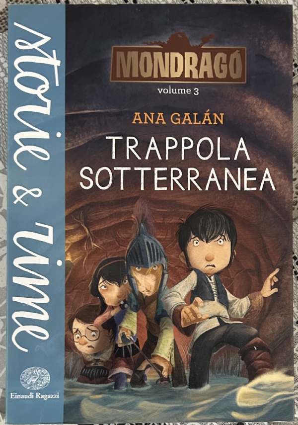 Trappola sotterranea. Mondragó. Vol. 3 di Ana Galán