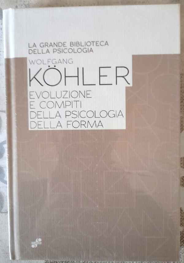 Evoluzione e compiti della psicologia della forma di 