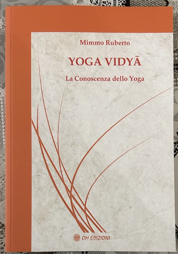 Yoga vidya. La conoscenza dello yoga di Mimmo Ruberto