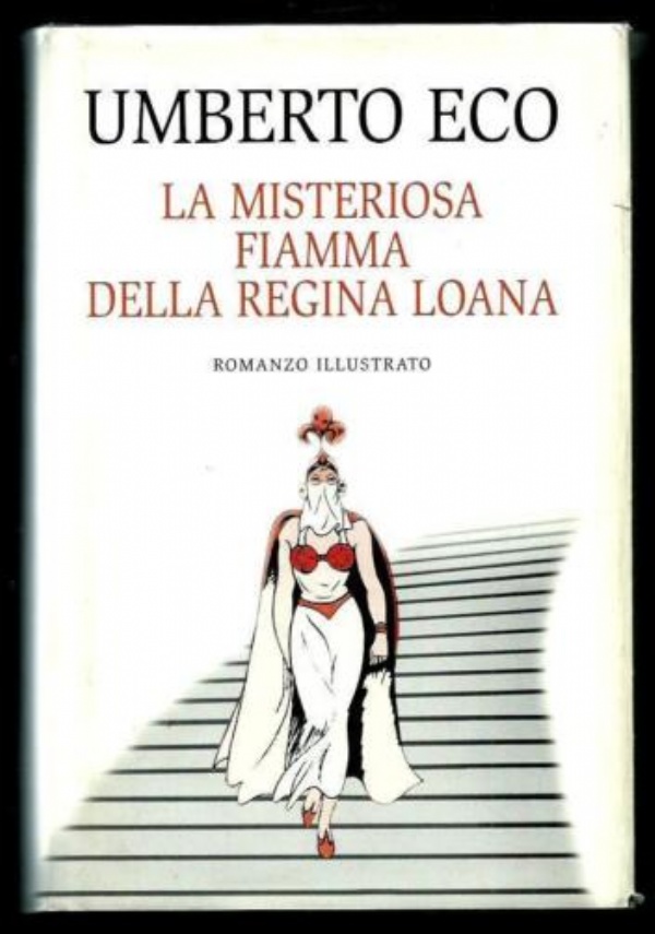 La misteriosa fiamma della regina Loana. Romanzo illustrato di 