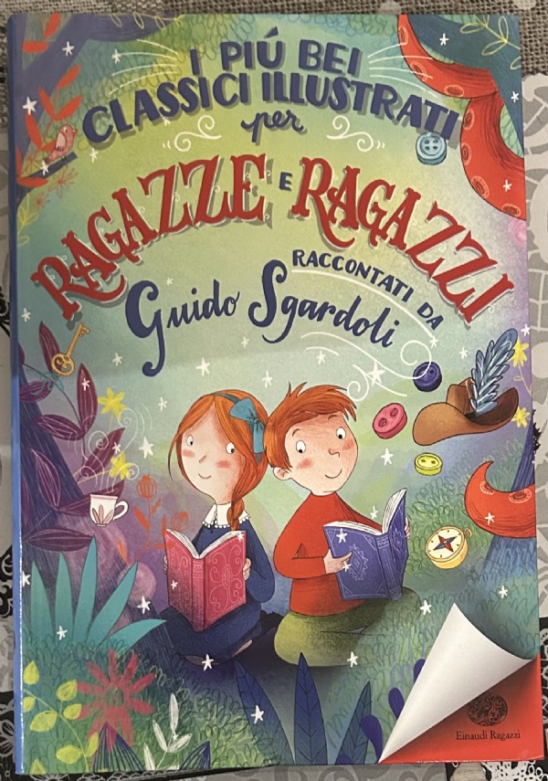 I più bei classici illustrati per ragazze e ragazzi. Ediz. a colori di Guido Sgardoli