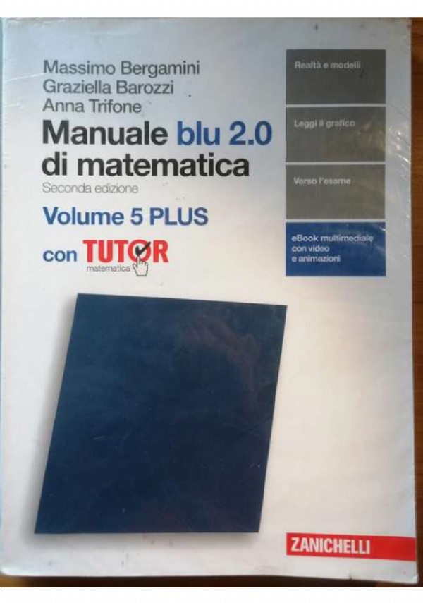Manuale Blu 2.0 Di Matematica. Vol. A Plus. Con Tutor. Per Le Scuole  Superiori. - Bergamini Massimo; Barozzi Graziella; Trifone Anna