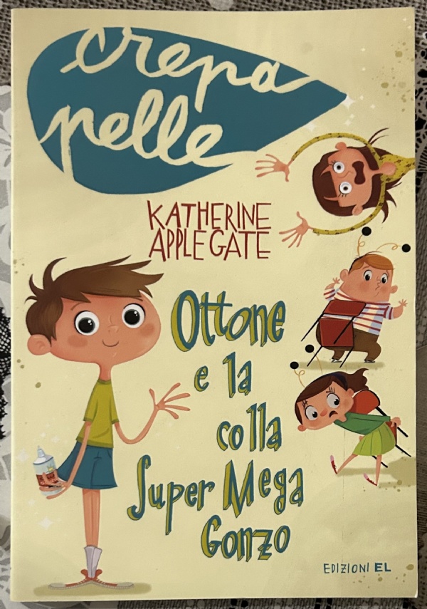 Ottone e la colla Super Mega Gonzo di Katherine Applegate