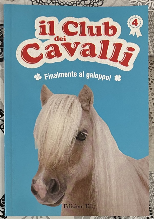 Finalmente al galoppo! Il club dei cavalli vol. 4 di Sylvie Baussier,          Olivier Rabouan