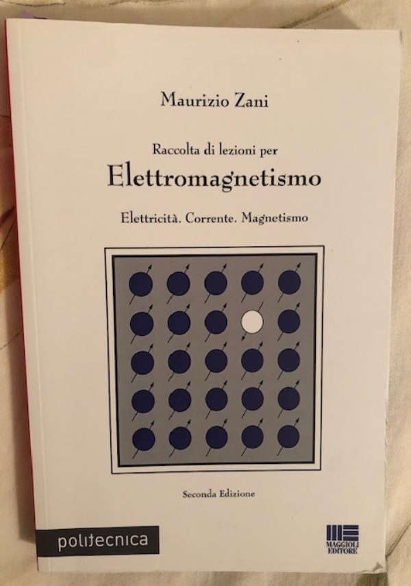 ELETTROMAGNETISMO RACCOLTA DI ESERCIZI ELETTRICIT CORRENTE MAGNETISMO di 