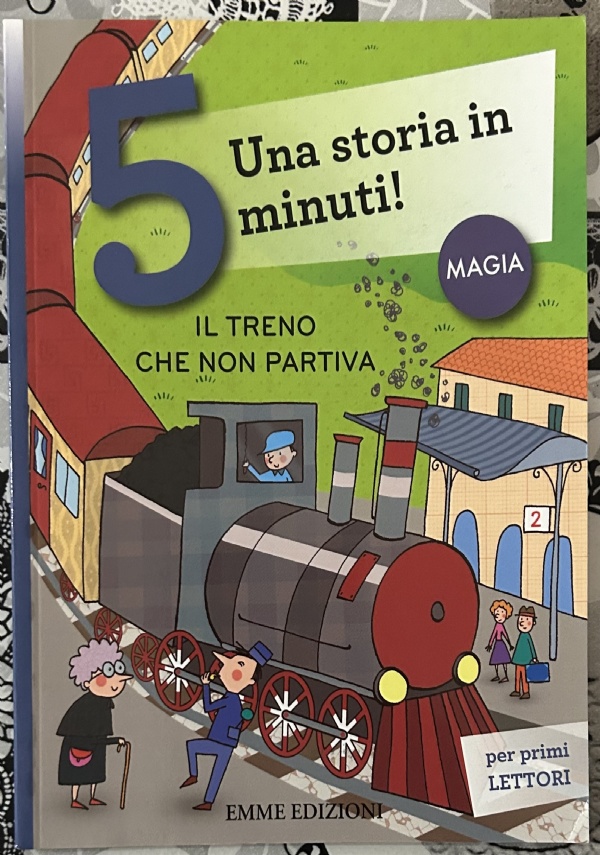 Il treno che non partiva. Una storia in 5 minuti! di Roberto Piumini