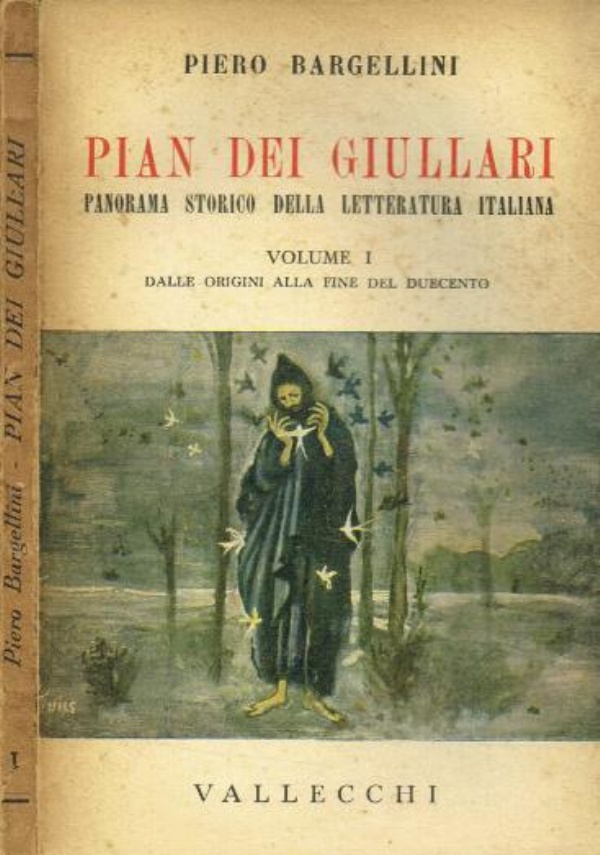 Pian dei Giullari   Volume I   Dalle origini alla fine del Duecento di 